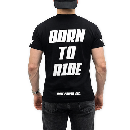 BORN TO RIDE - T-Shirt